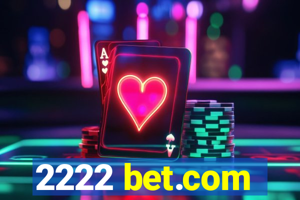 2222 bet.com